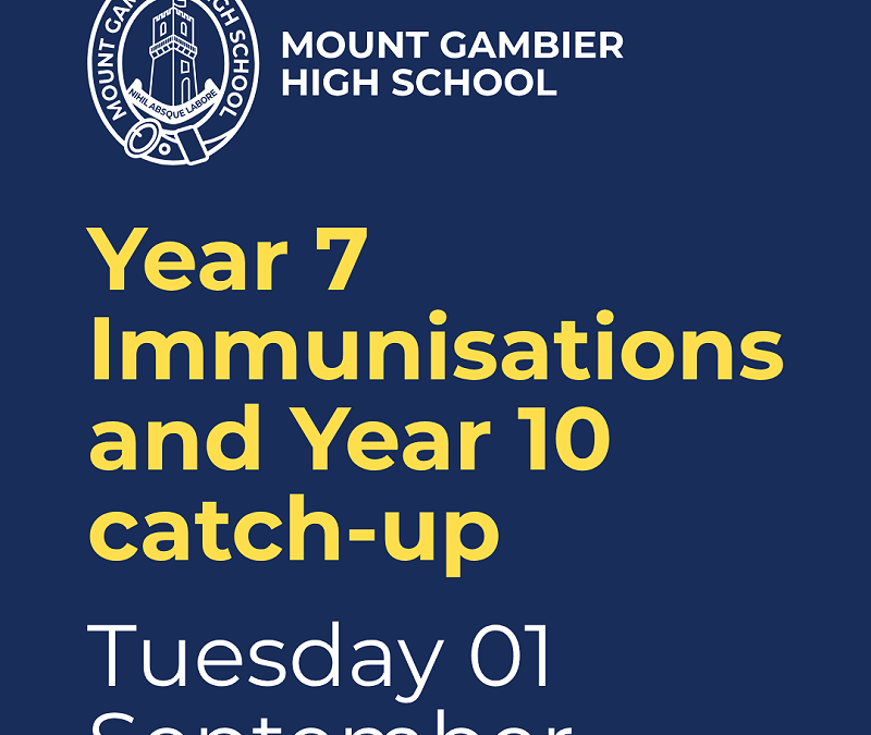 REMINDER: Year 7 School Immunisations and Year 10 catch-up